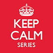 Keep Calm Series