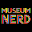 Museum Nerd